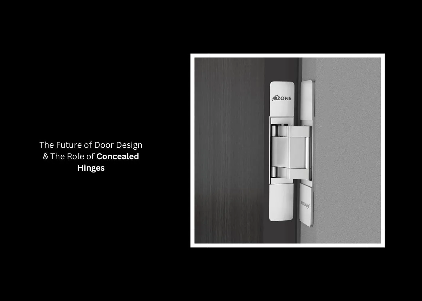 The Future of Door Design & The Role of Concealed Hinges